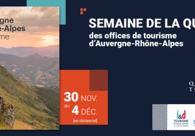 La semaine Qualité Tourisme en Auvergne Rhône Alpes